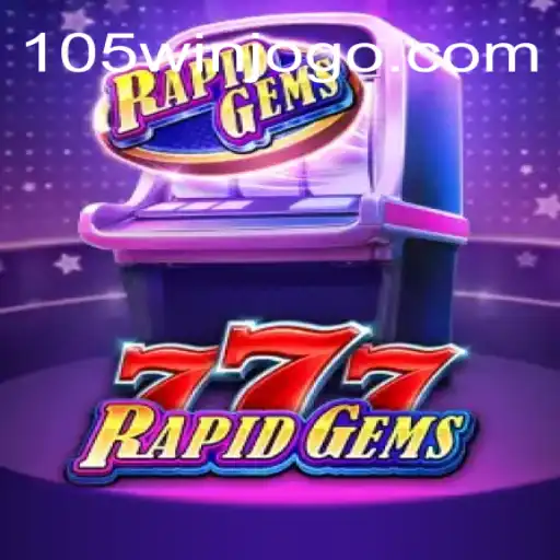 RapidGems777: Explorando as Regras e Estratégias do Jogo com 105win